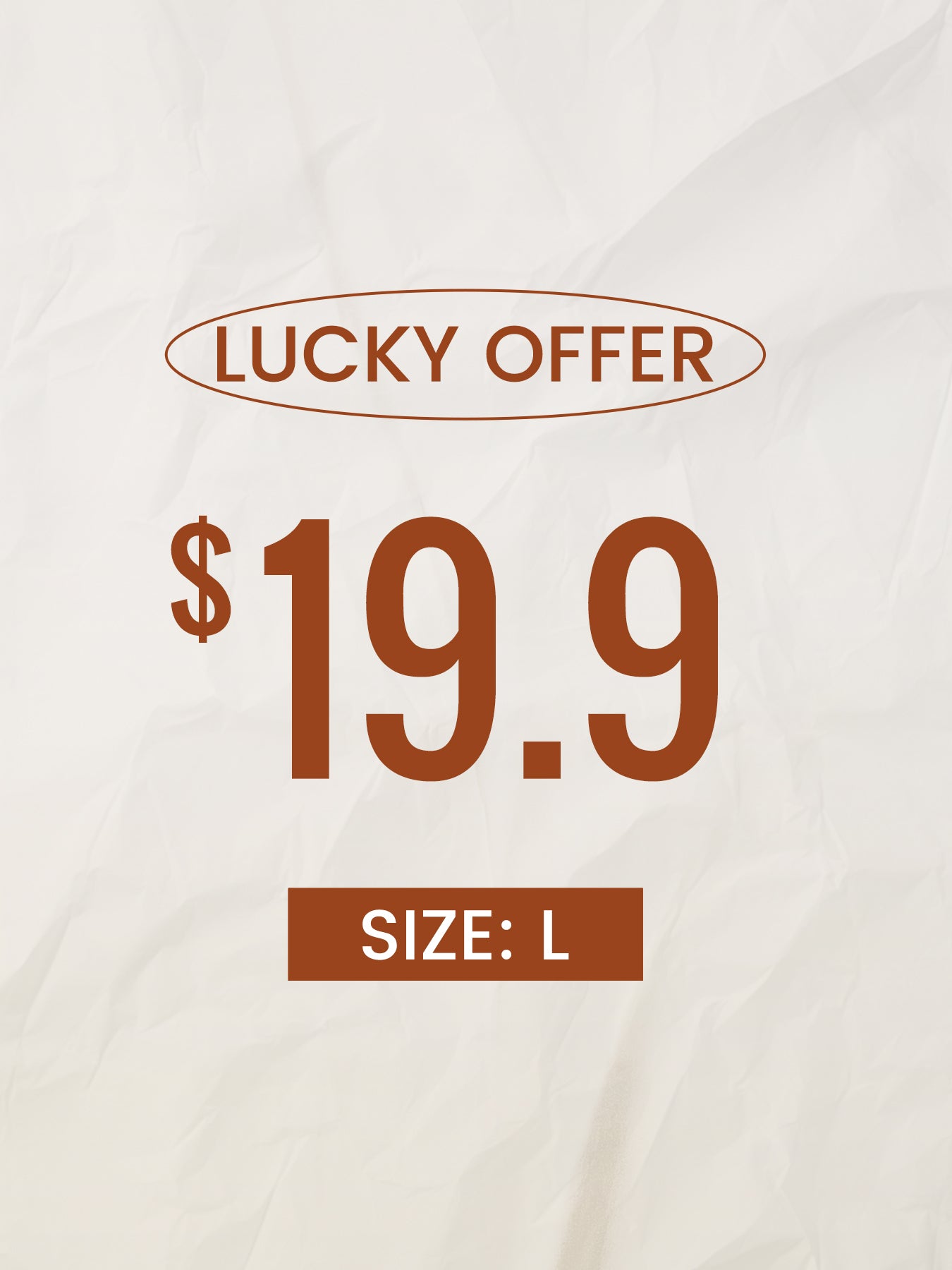 $19.90 Black Friday Lucky Offer---Size:L